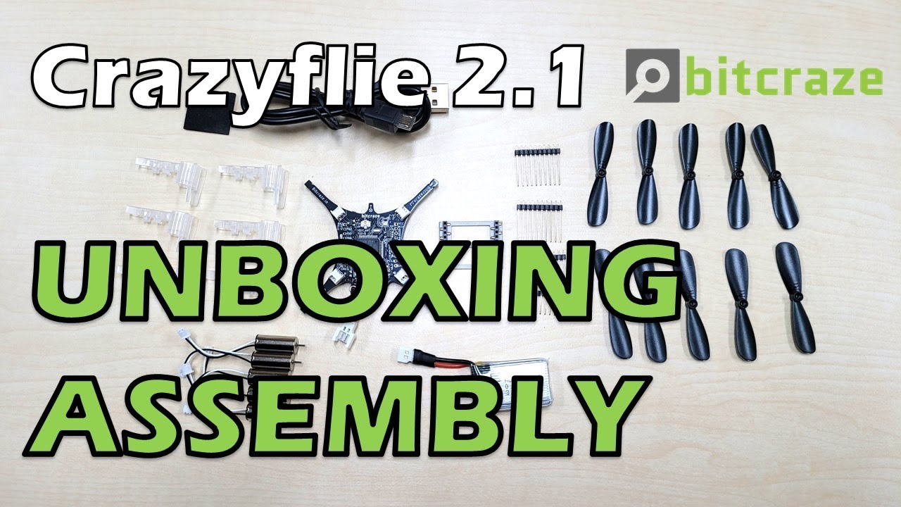 Crazyflie 2.1 Unboxing and Assembly