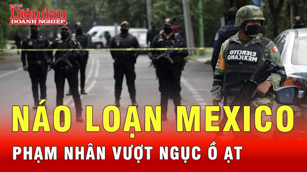 Náo loạn Mexico khi các phạm nhân vượt ngục sau cái chết của ông trùm El Mancho | Tin tức 24h