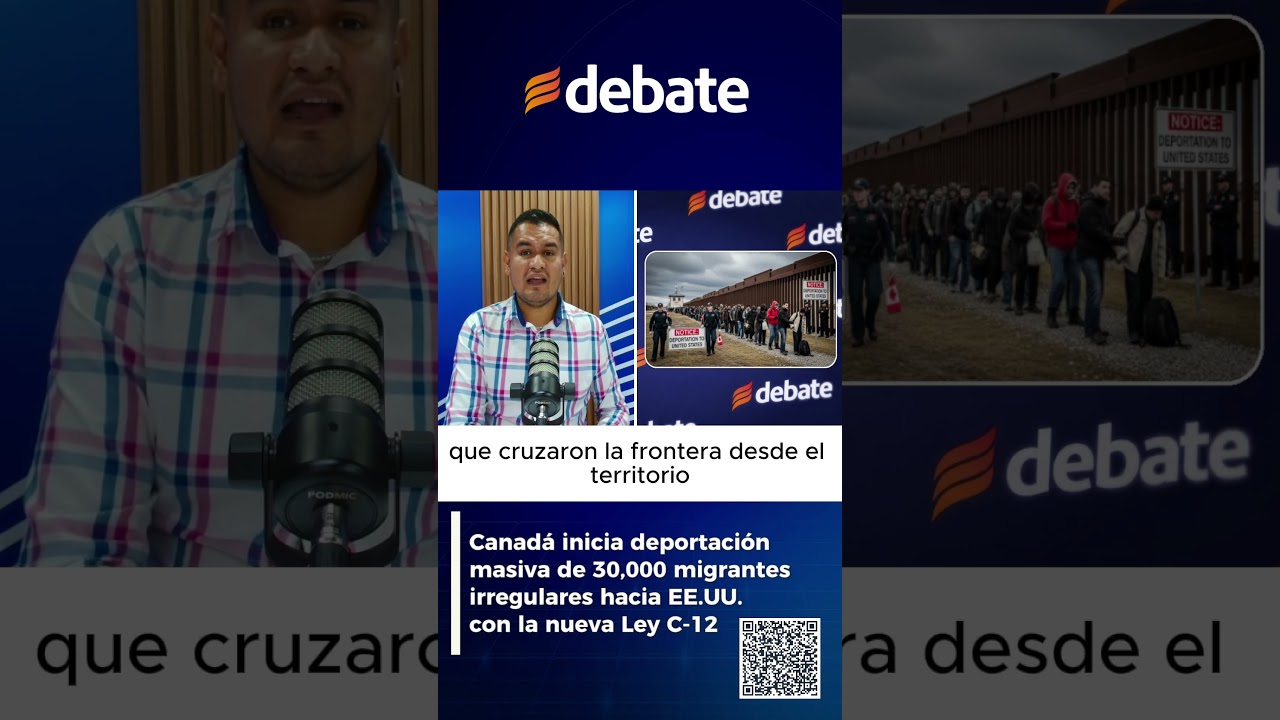 Canad&aacute; inicia deportaci&oacute;n masiva de 30,000 migrantes irregulares hacia EE.UU. bajo la nueva Ley C-12