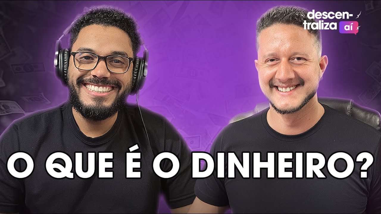 A história do dinheiro: do ouro ao Bitcoin | Descentraliza Aí #11