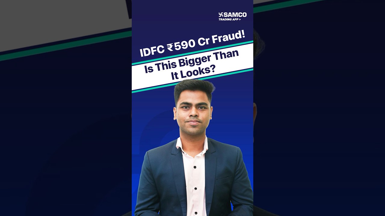 ₹590 Cr Scam Hits IDFC First Bank! IDFC First Bank Share Latest News | Samco