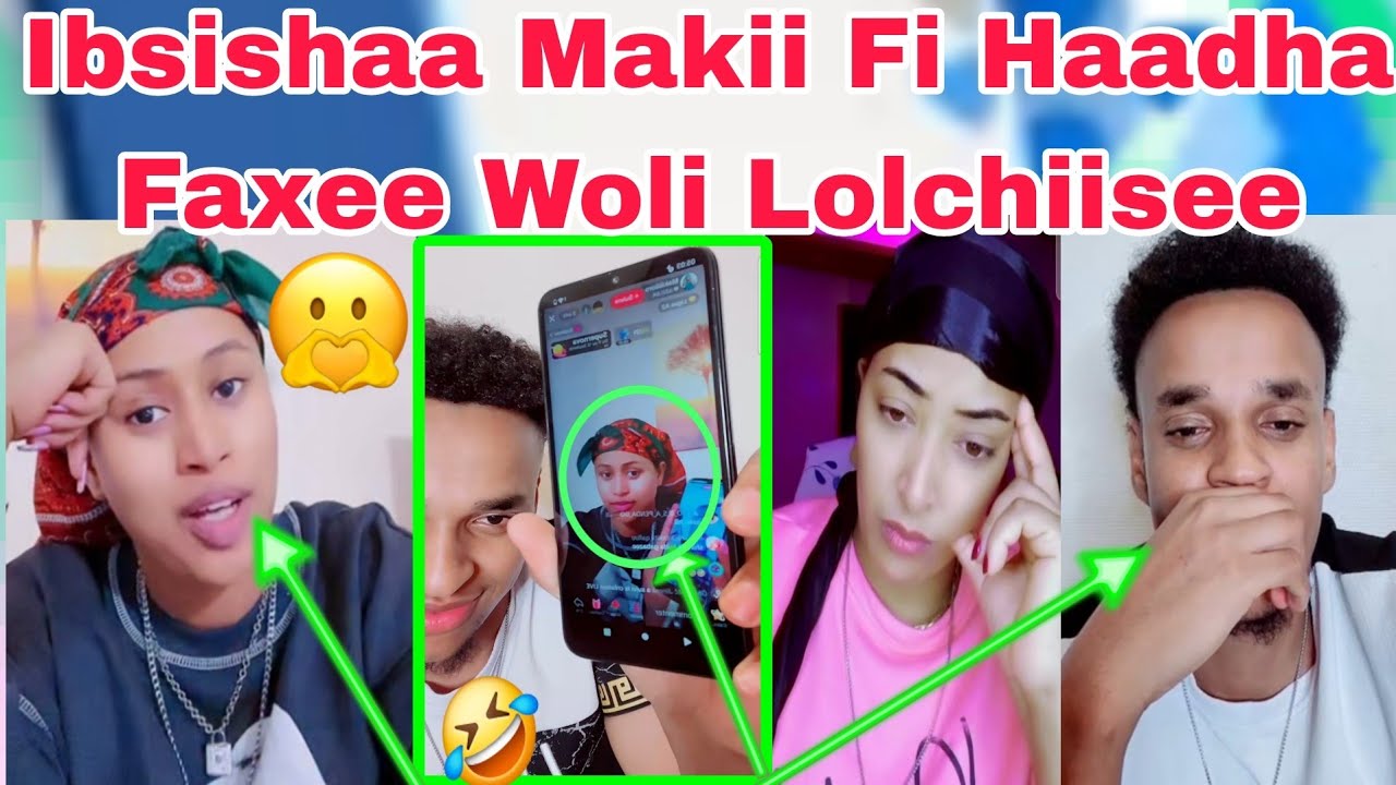 Ibsishaa Makii Fi Haadha Faxee Woli Lolchiisee🙆‍♂️🙆‍♂️😭