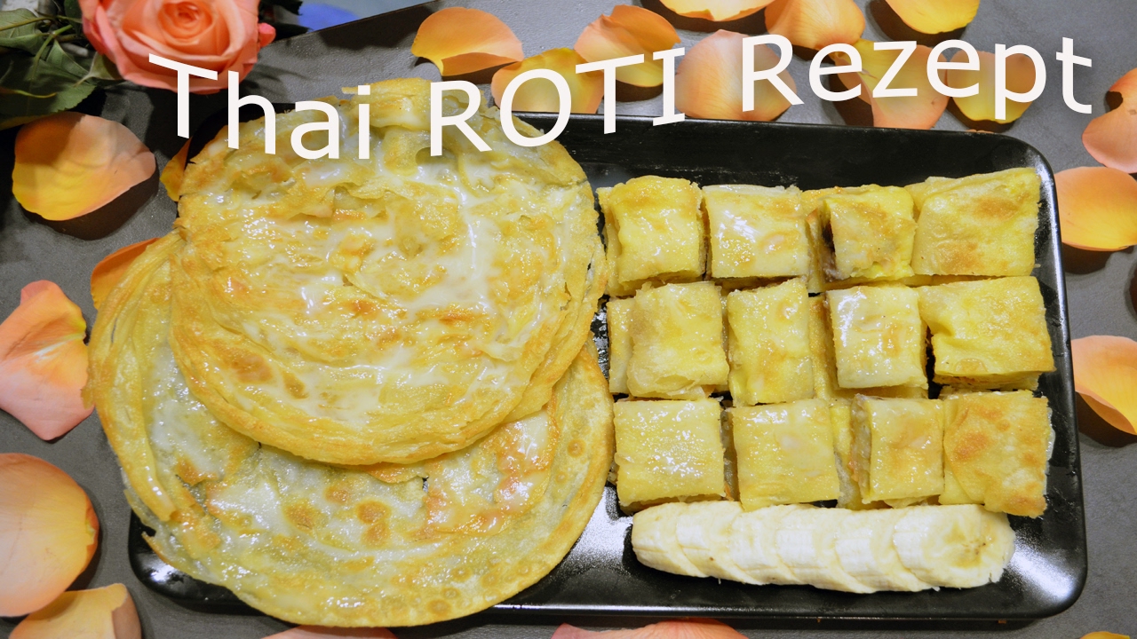 Roti wie in Thailand -Teig Rezept & How To