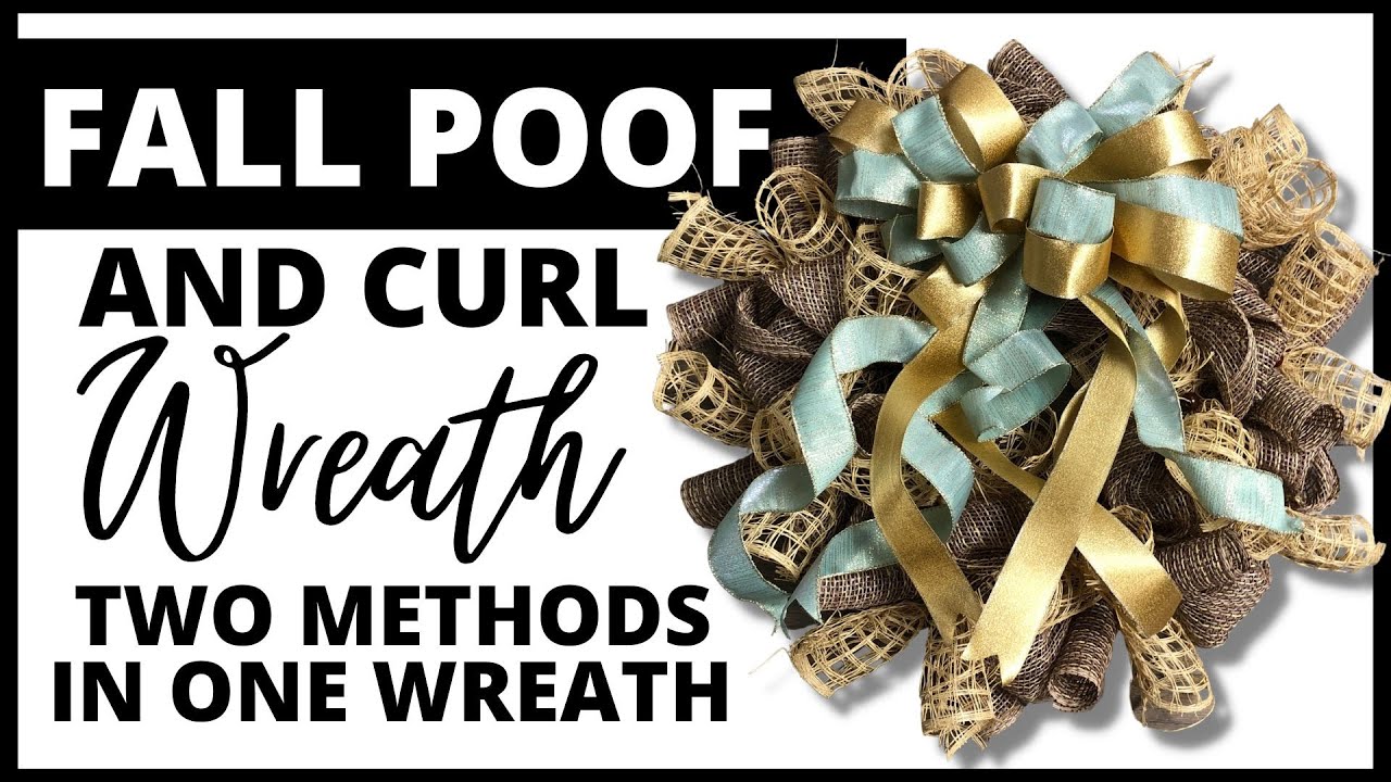 Fall Poof and Curl Wreath - Two Methods in One Wreath - Wreath DIY