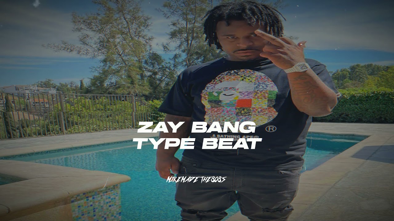 [Free] Zay Bang Type Beat 2021 
