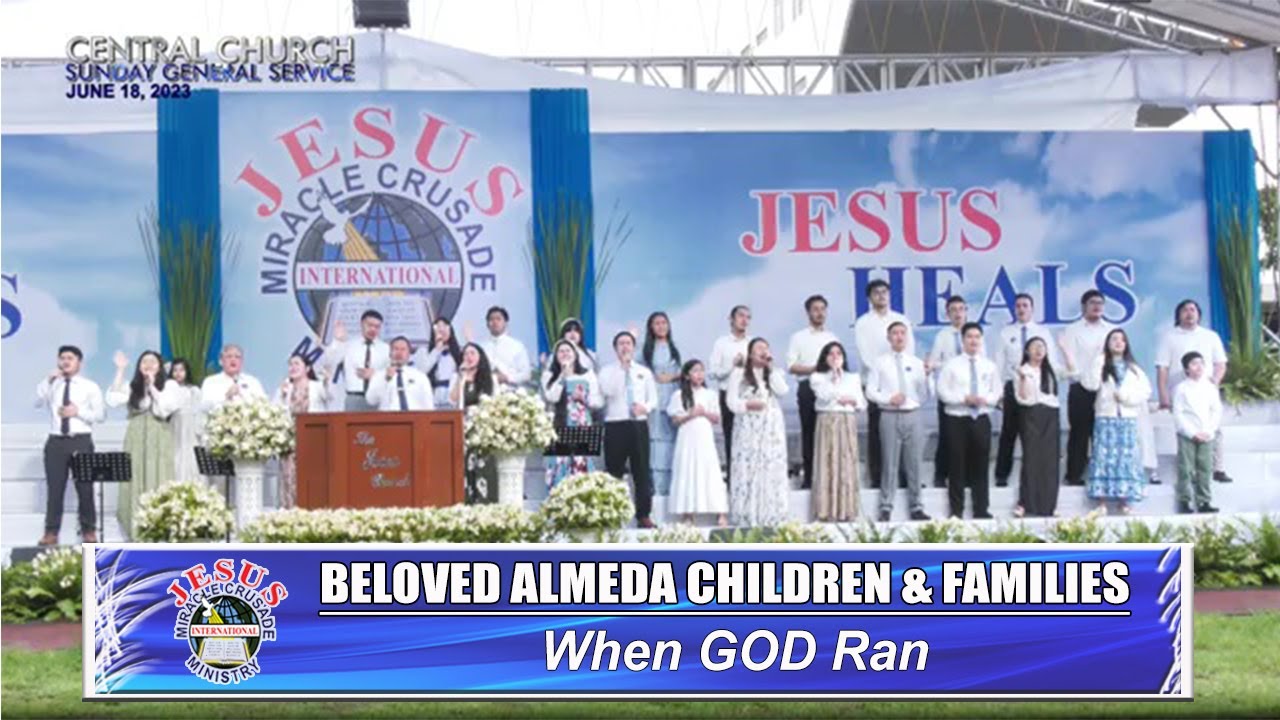 JMCIM | When GOD Ran | The Beloved Almeda Children & Families | June 18, 2023