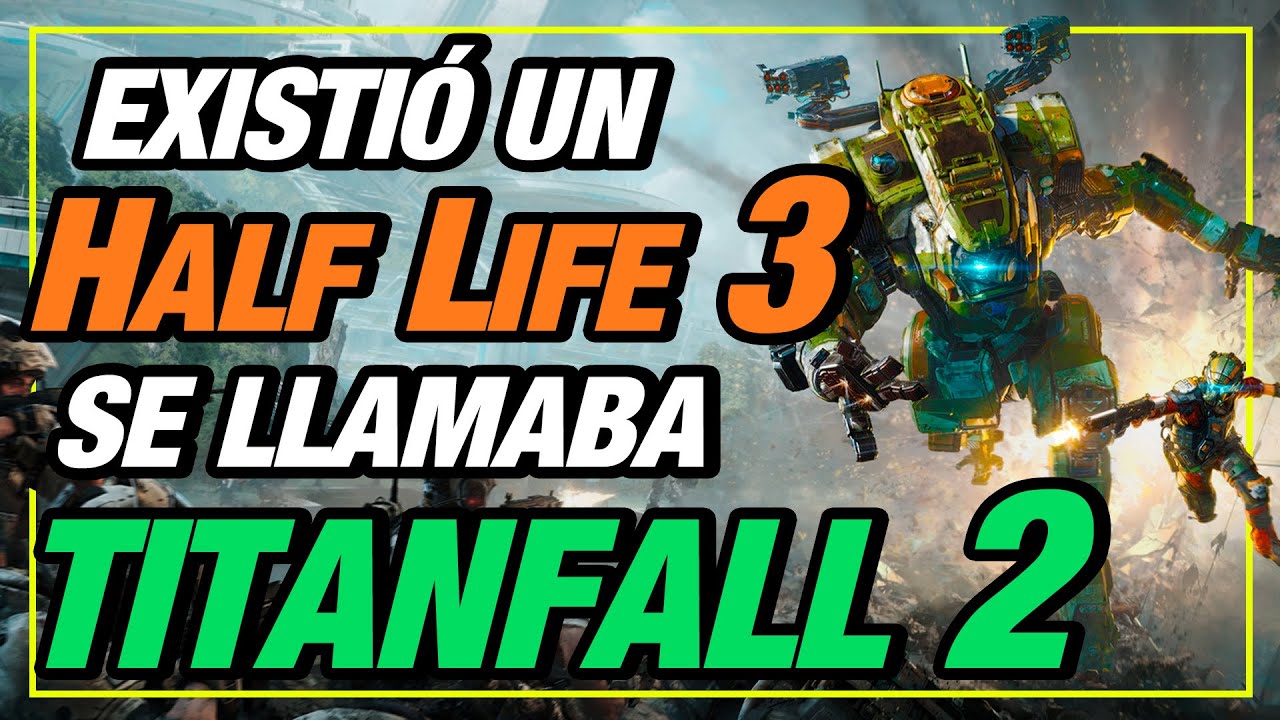 TITANFALL 2 ES MI HALF-LIFE 3 Y UNO DE LOS MEJORES FPS DE LA HISTORIA