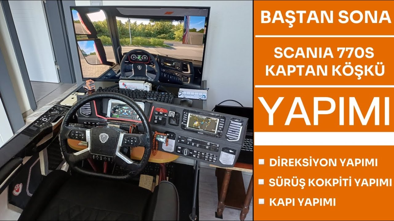 KAPTAN KÖŞKÜ YAPIMI / BAŞTAN SONA SCANIA KOKPİTİ / EL YAPIMI DİREKSİYON SETİ