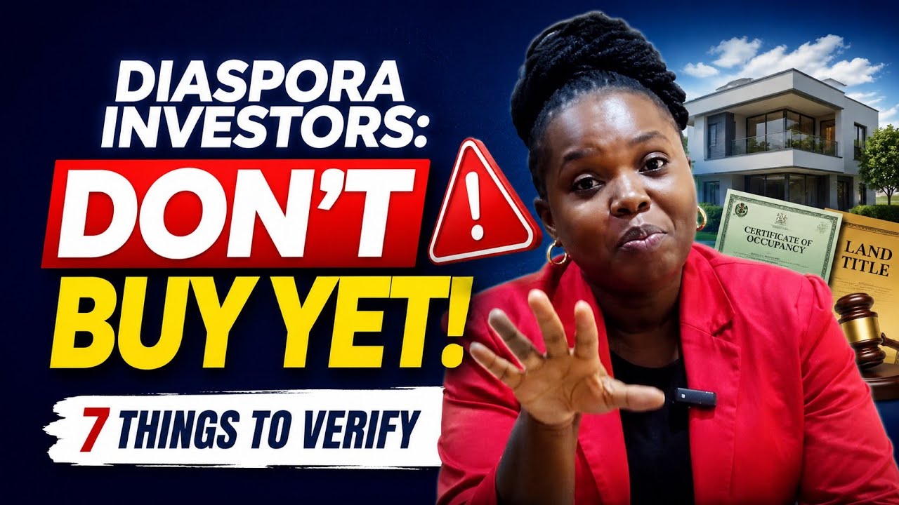Buying Property in Nigeria From Abroad? 7 Things Diaspora Investors MUST Verify