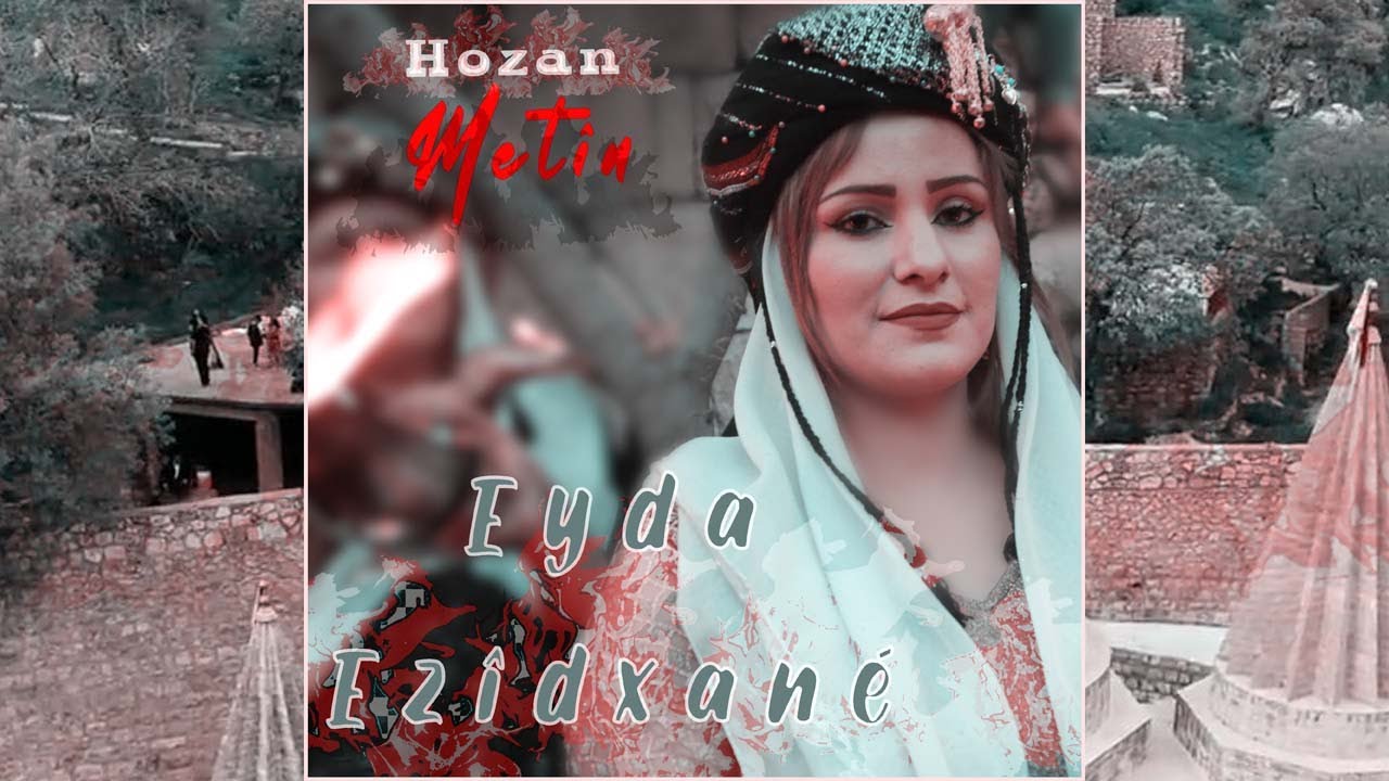 Eyda ezidxane - (İda ezidxane) - Hozan Metin 2023