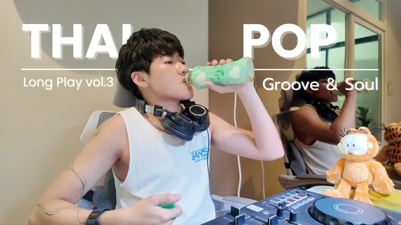 Long Play - Thai Pop Groove & Soul Vol.3 | DJ BØARISTA