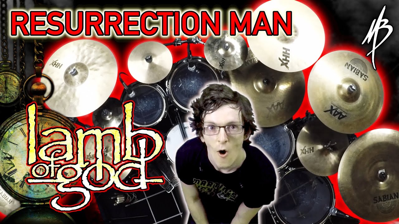 Lamb of God - Resurrection Man - Drum Cover | MBDrums