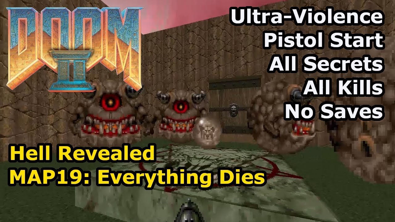 Doom II: Hell Revealed - MAP19: Everything Dies (Ultra-Violence 100%)