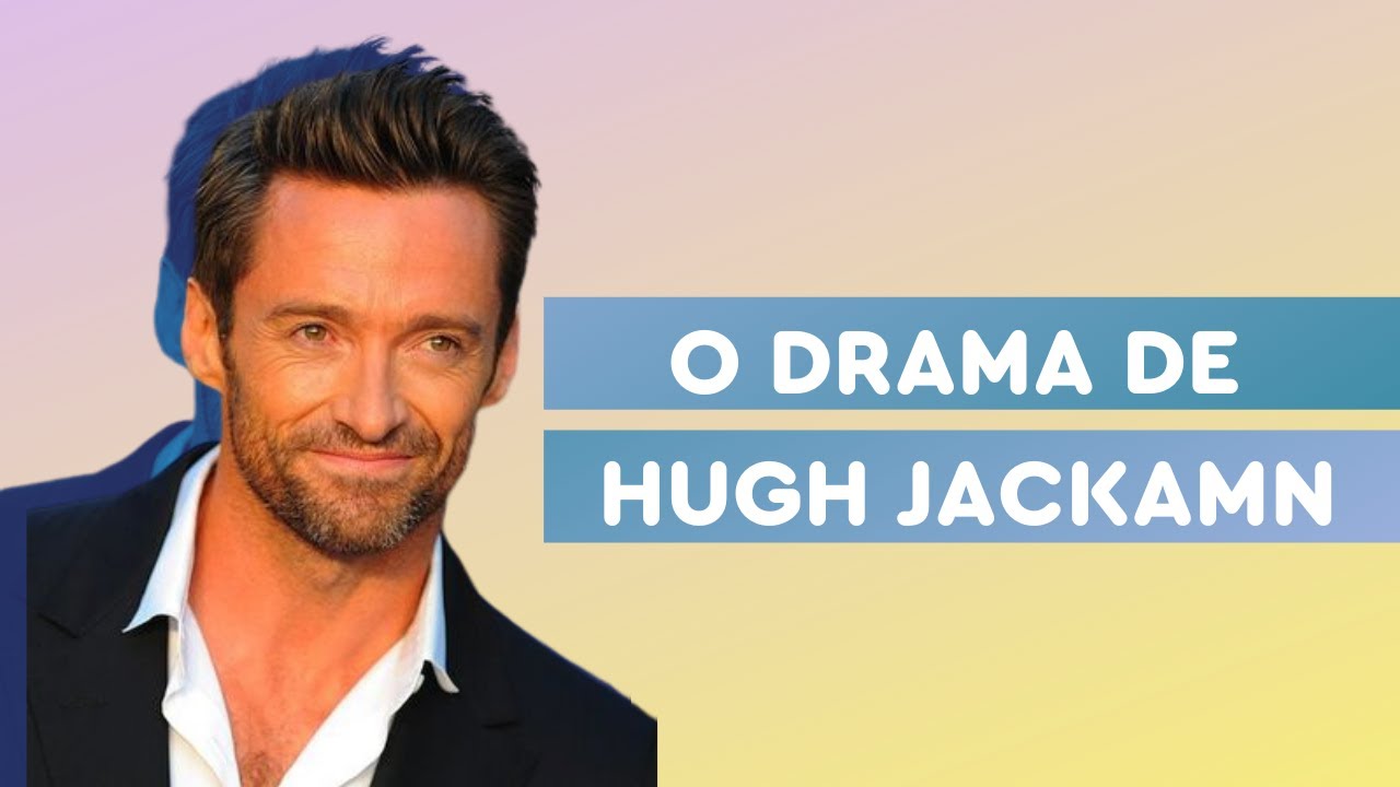 Hugh Jackman n&atilde;o conseguia perdoar a pr&oacute;pria m&atilde;e | Famosos | VIX Icons