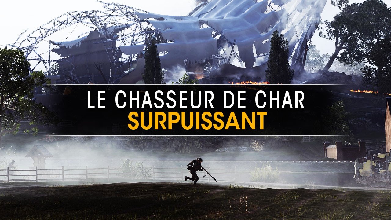 Le chasseur de char surpuissant - Battlefield 1