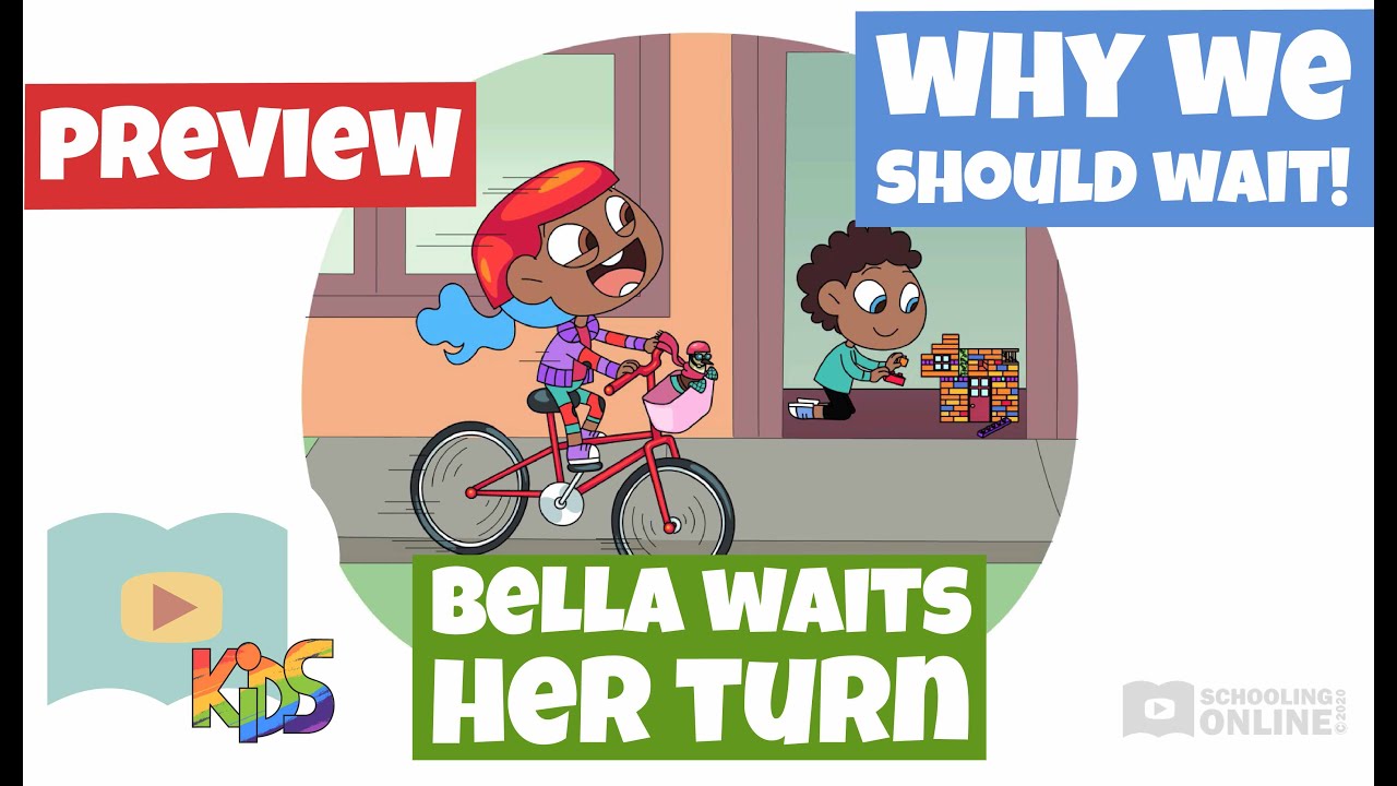Why We Should Wait Our Turn - Bella Waits Her Turn - Schooling Online Lesson Preview