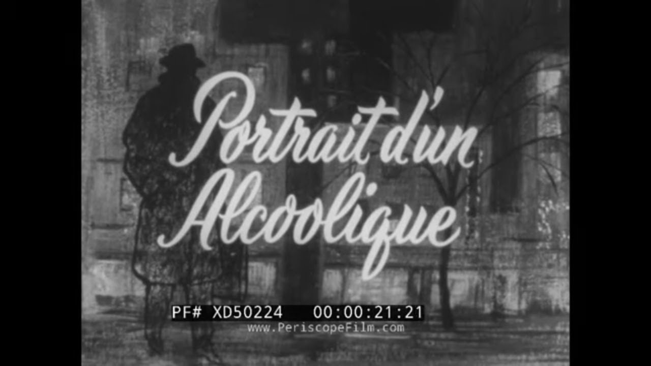 “PORTRAIT D’UN ALCOOLIQUE”  1957 ANTI-ALCOHOL ABUSE & ALCOHOLISM FILM  (FRENCH LANGUAGE) XD50224