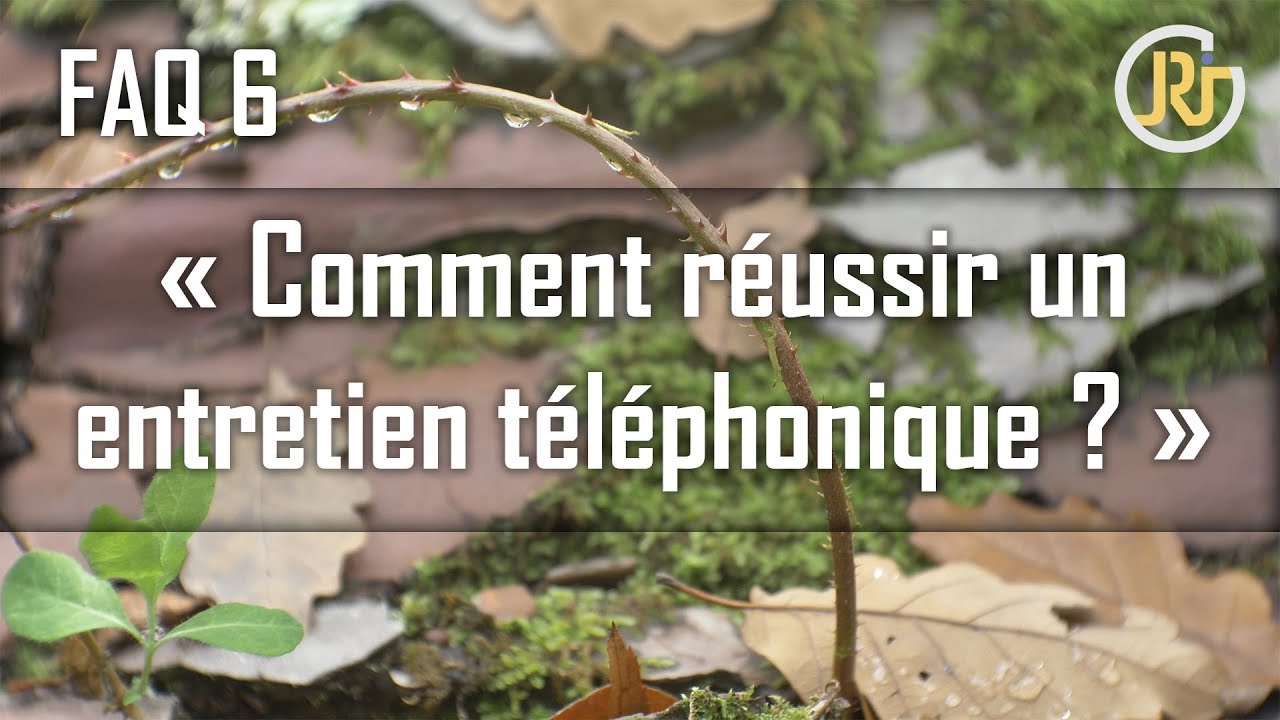 Comment réussir un entretien téléphonique ? FAQ#6