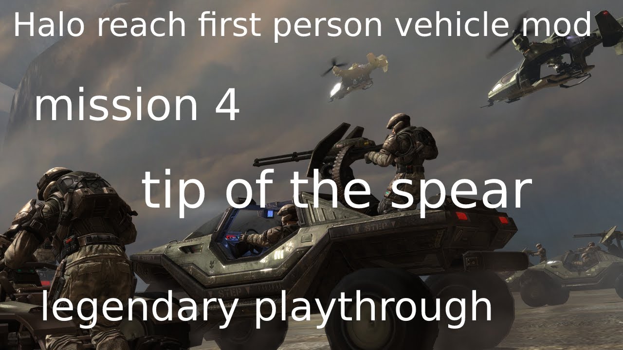 halo reach first person vehicle mod mission 4 tip of the spear legendary playthrough