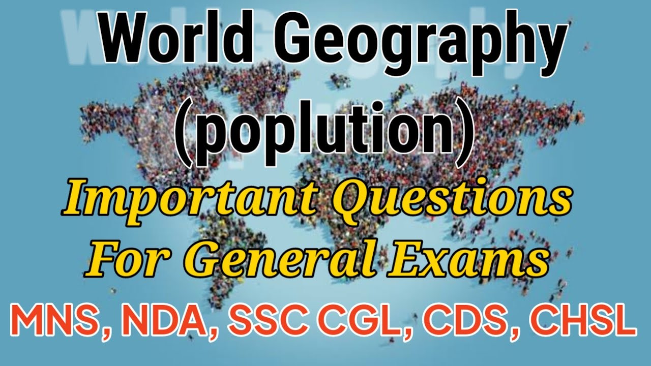 Important questions of Human Geography (population) || for MNS, NDA, SSC CGL, CDS, etc. 👍👍