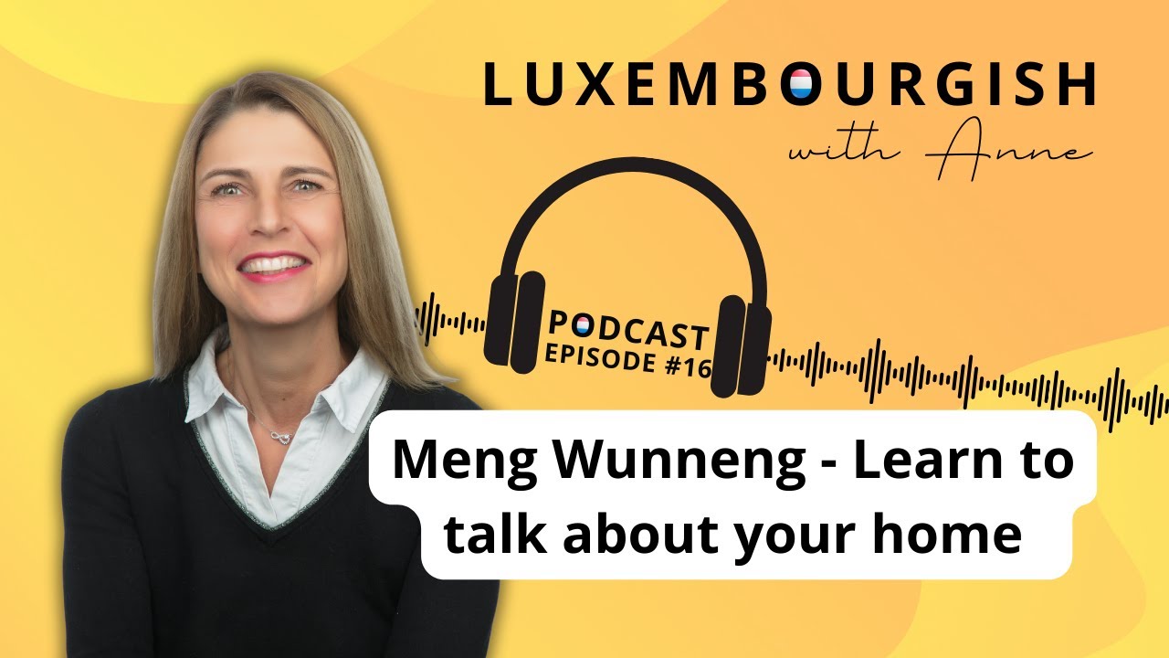 Meng Wunneng   learn to talk about your home in Luxembourgish