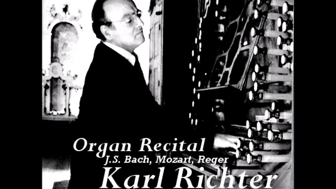 Karl Richter plays Reger - Fantasia & Fugue on B-A-C-H, Op. 46