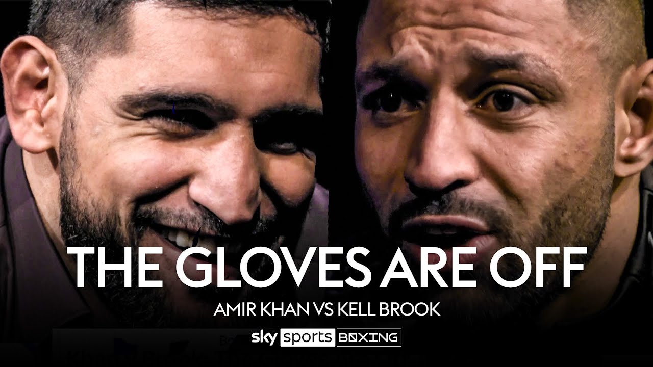 THE GLOVES ARE OFF | Amir Khan vs Kell Brook