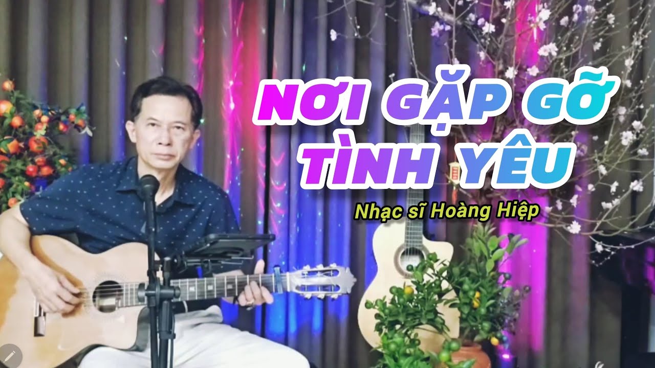 NƠI GẶP GỠ TÌNH YÊU - Ns: Hoàng Hiệp || Sig #huonglaichau #khuctinhxua