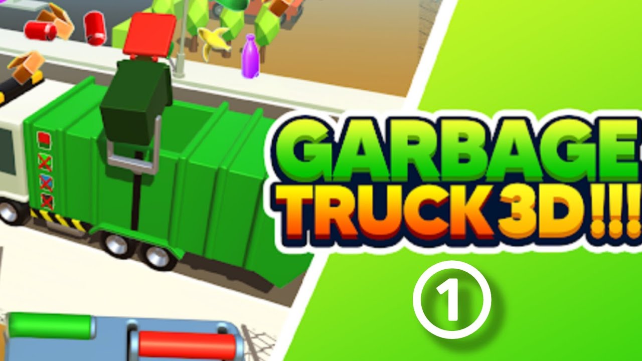 【Garbage Truck 3D】＃1