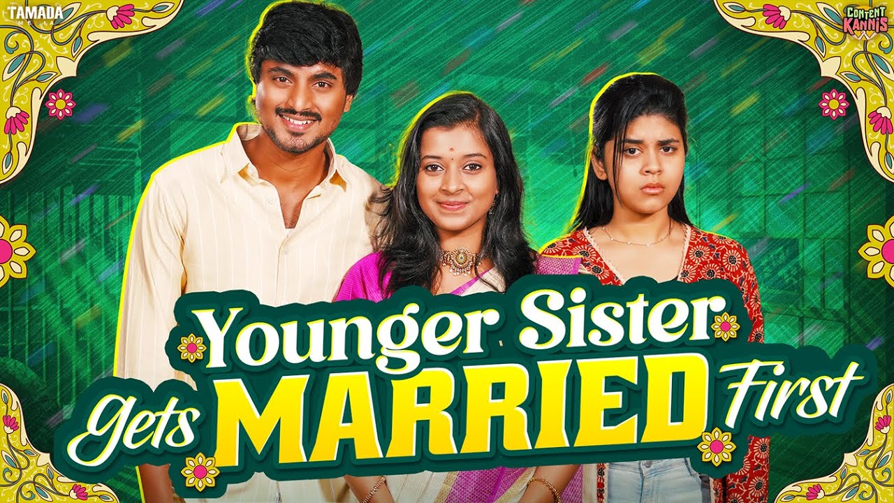 Younger Sister gets MARRIED First💍👩&zwj;❤️&zwj;👩 | Ft.Thaafiya & Ragavi | @CONTENTKANNIS | Tamada media