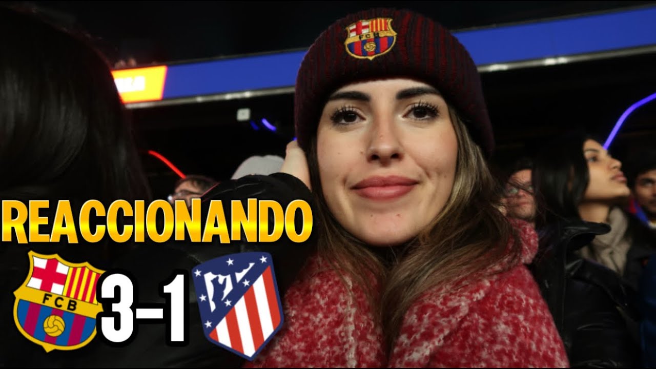 REACCION AL BARÇA 3-1 ATLETICO DE MADRID EN EL SPOTIFY CAMP NOU 🔥 LIDERES EN LIGA