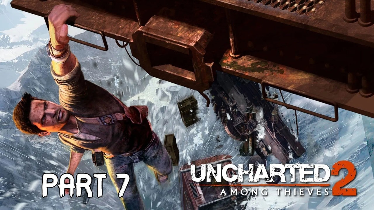 Uncharted 2: Among Thieves | PS4 Walkthrought | #7