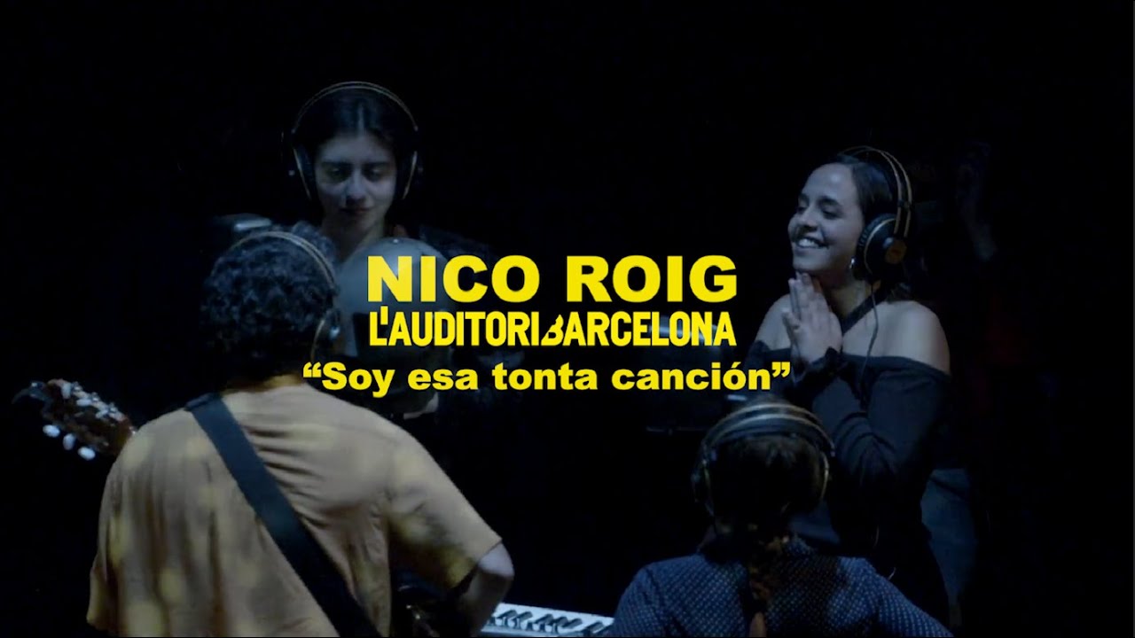 Nico Roig - Soy esa tonta canción (L'Auditori)