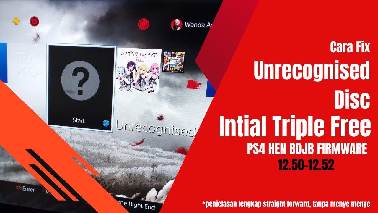Cara Fix Unrecognised Disc dan Intial Triple Free pada PS4 HEN BDJB FIRMWARE 12.50-12.52