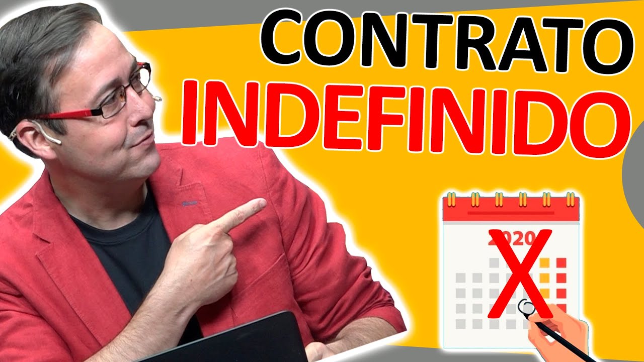 🔨📆 CONTRATO INDEFINIDO o FIJO, Qué es, Requisitos, Tipos, indemnización, LABORAL PYMES Y AUTÓNOMOS
