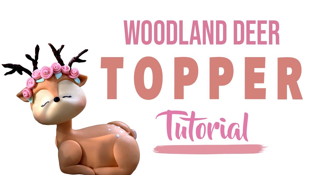 WOODLAND DEER CAKE TOPPER TUTORIAL - ALL EDIBLE