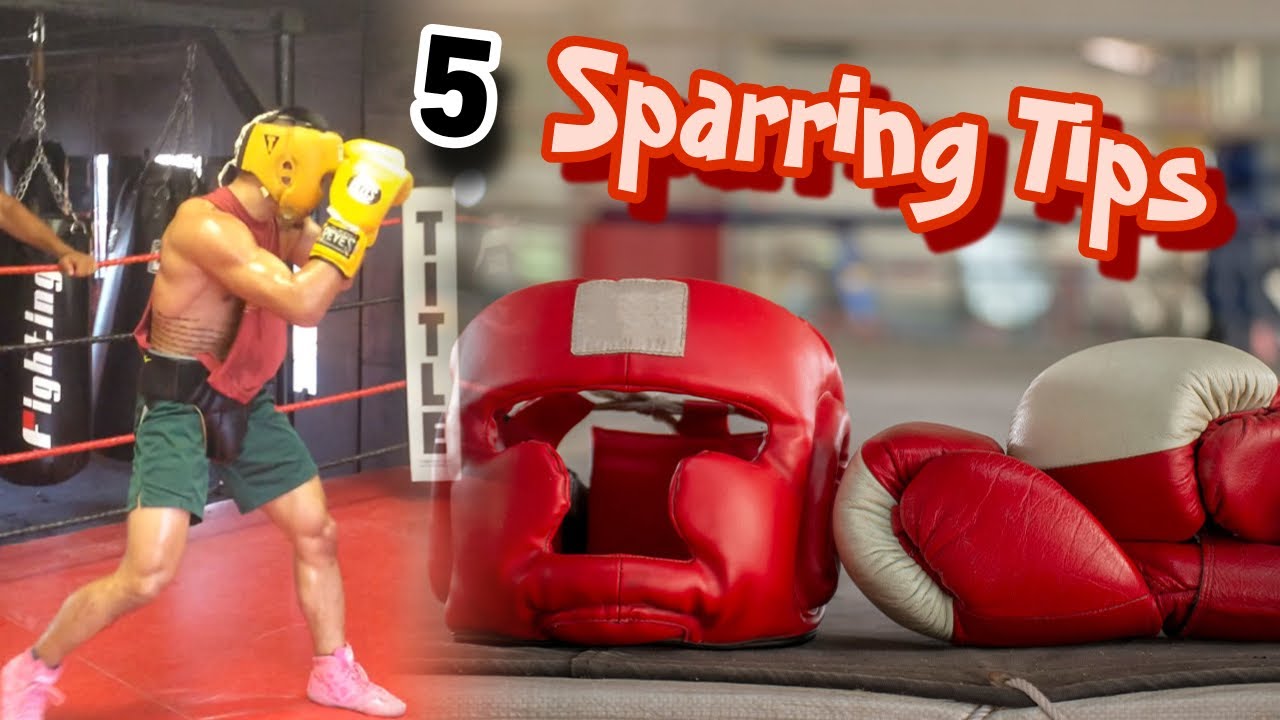 Spar Better with These 5 Tips | Boxing