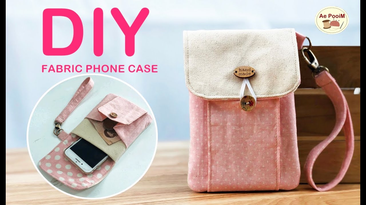 DIY FABRIC PHONE CASE // วิธีทำซองใส่มือถือผ้าแบบง่ายๆ