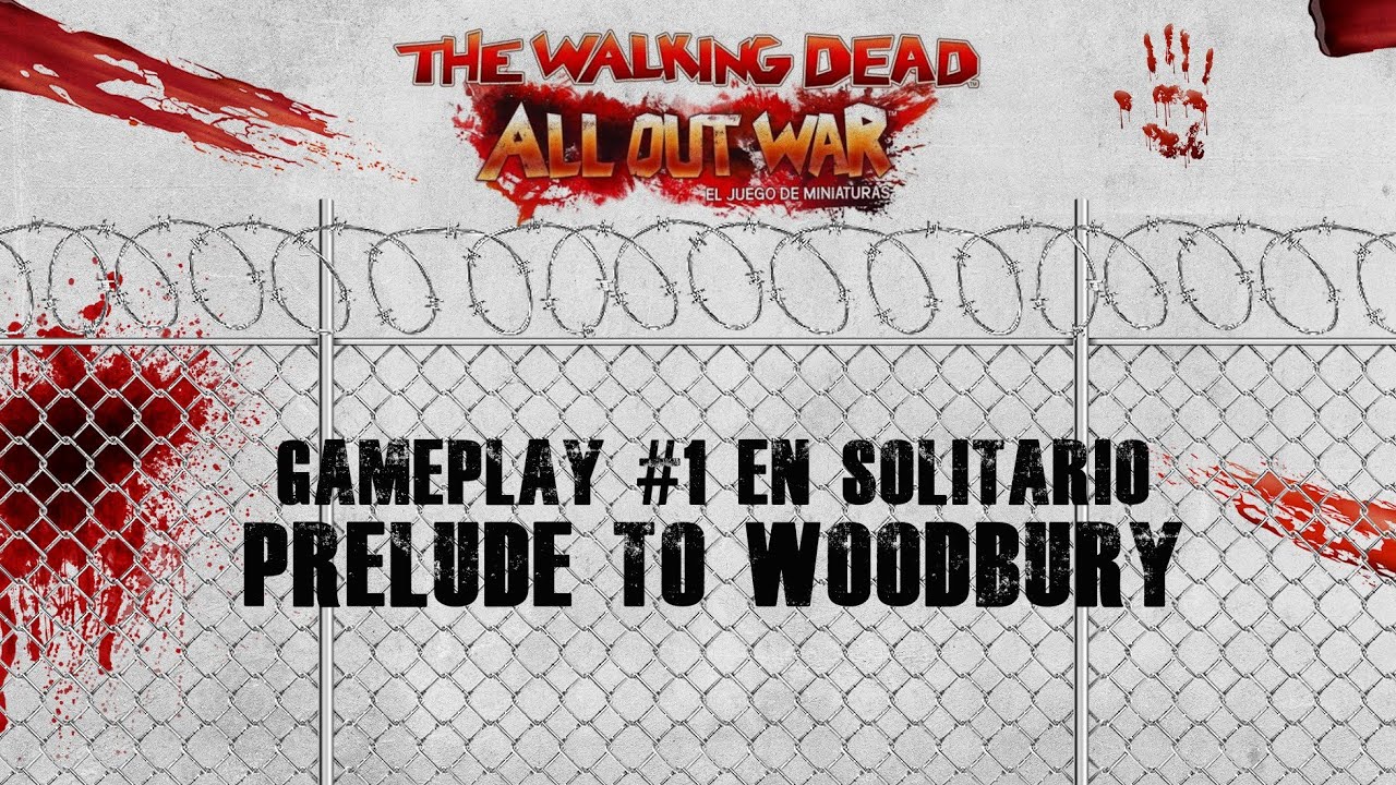 The Walking Dead All Out War - Gameplay #1 en Solitario del Prelude to Woodbury