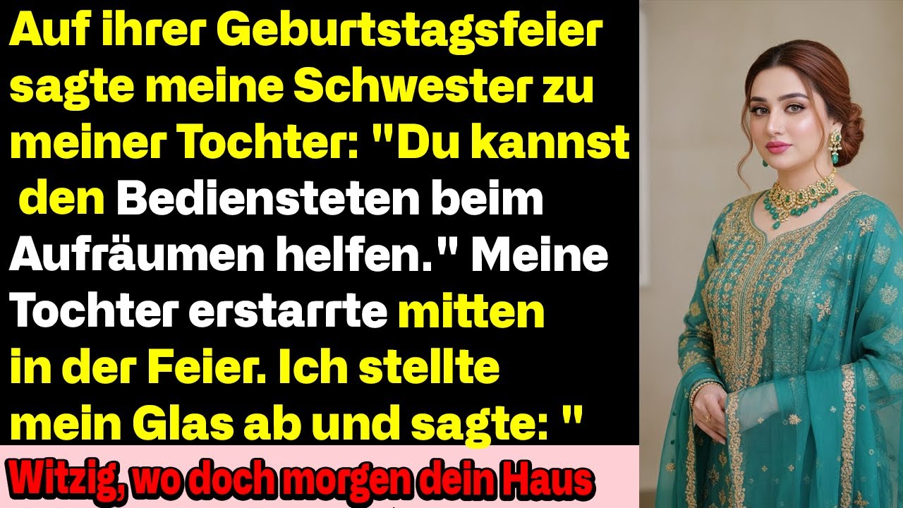 Auf ihrer Party sagte meine Schwester zu meiner Tochter: „Du kannst den Dienern helfen