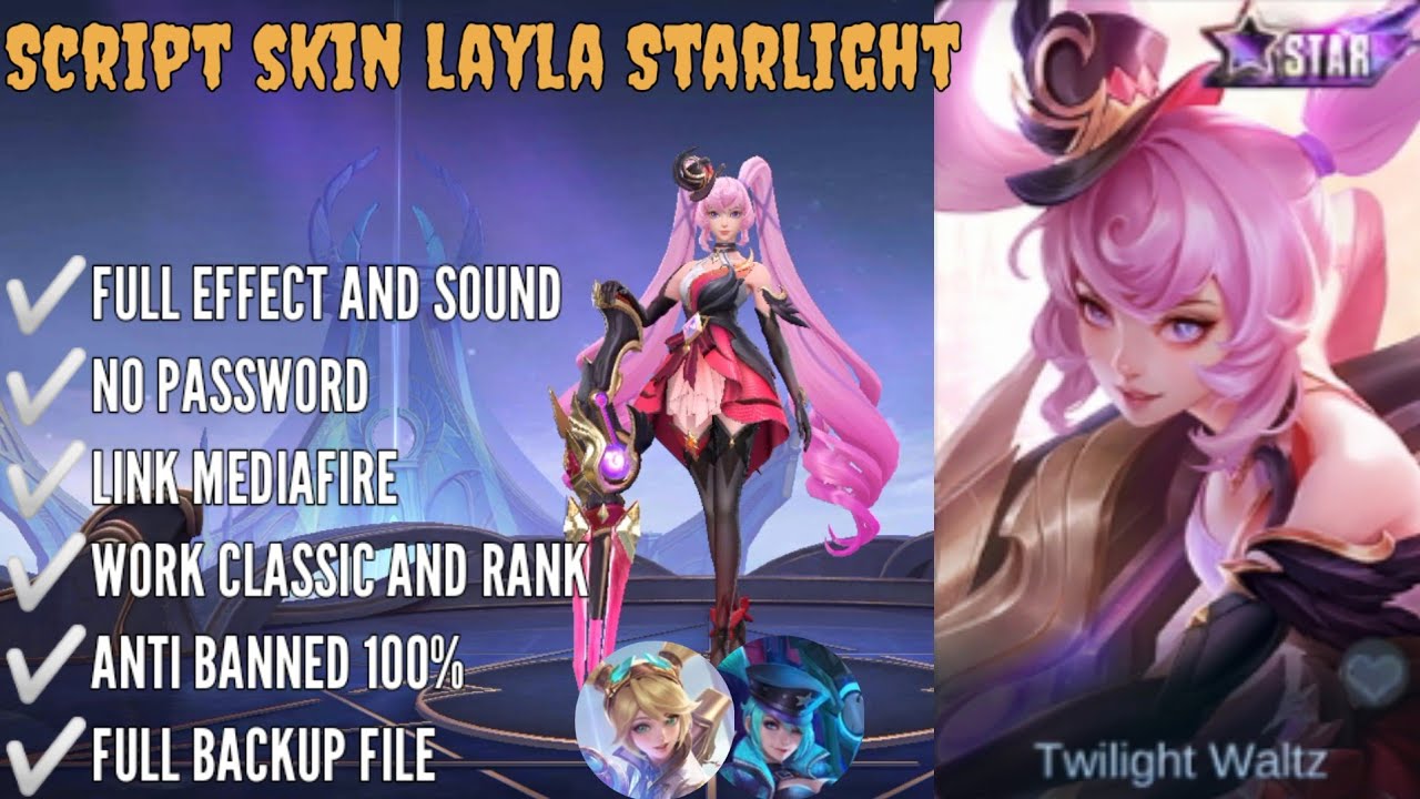 NEW!! Script skin layla Starlight terbaru no password full effect and voice