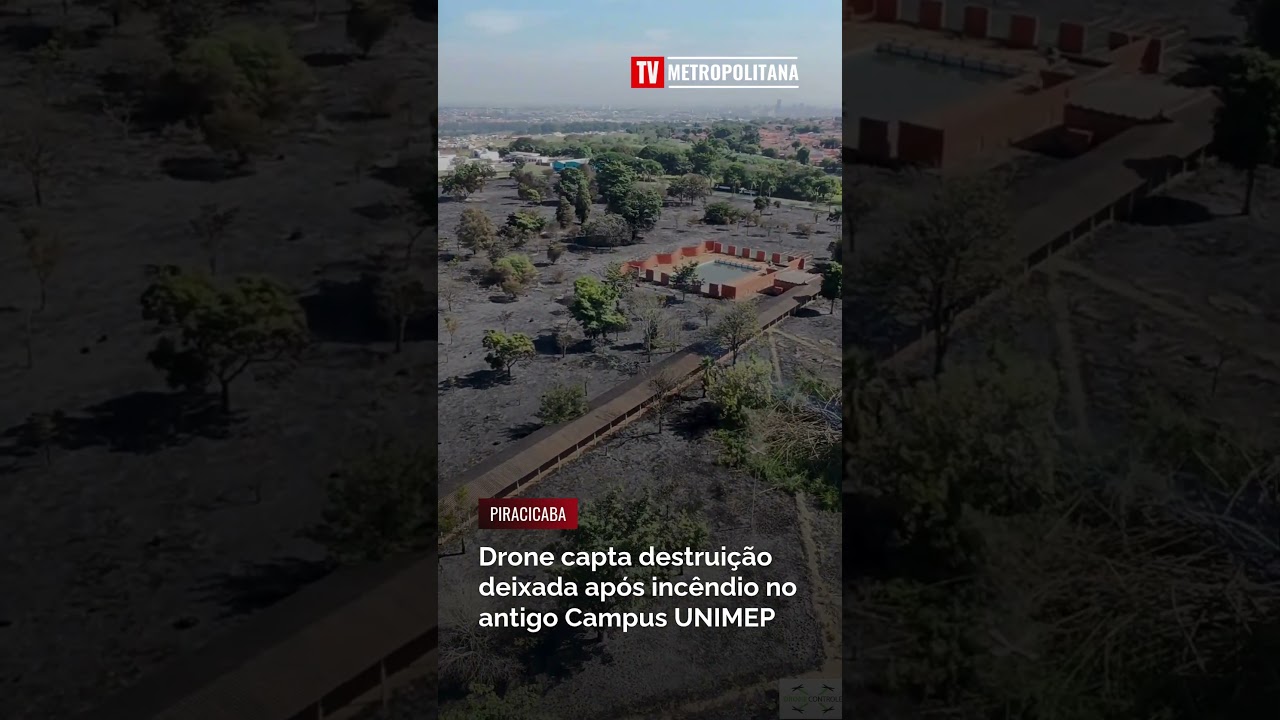 DRONE CAPTA DESTRUIÇÃO DEIXADA APÓS INCÊNDIO NO ANTIGO CAMPUS UNIMEP