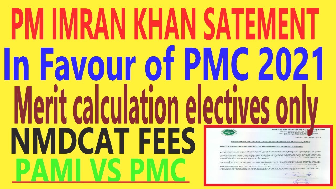 IMRAN KHAN STATEMENT IN FAVOUR OF PMC  | MERIT CALCULATION WITH ELECTIVES NMDCAT FEES  PAMI VS PMC