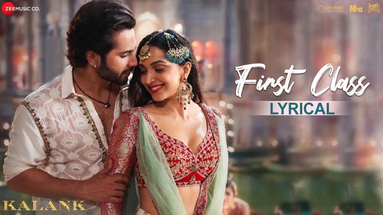 Arijit Singh - First Class | Varun Dhawan & Alia Bhatt | Pritam | Amitabh | Kalank | Lyrical