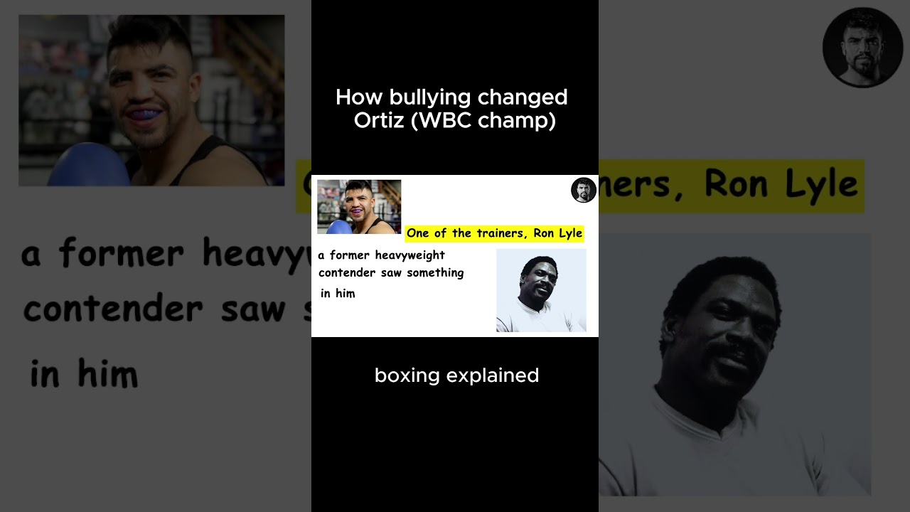 The Bully Who Created WBC Boxing Champ Ortiz