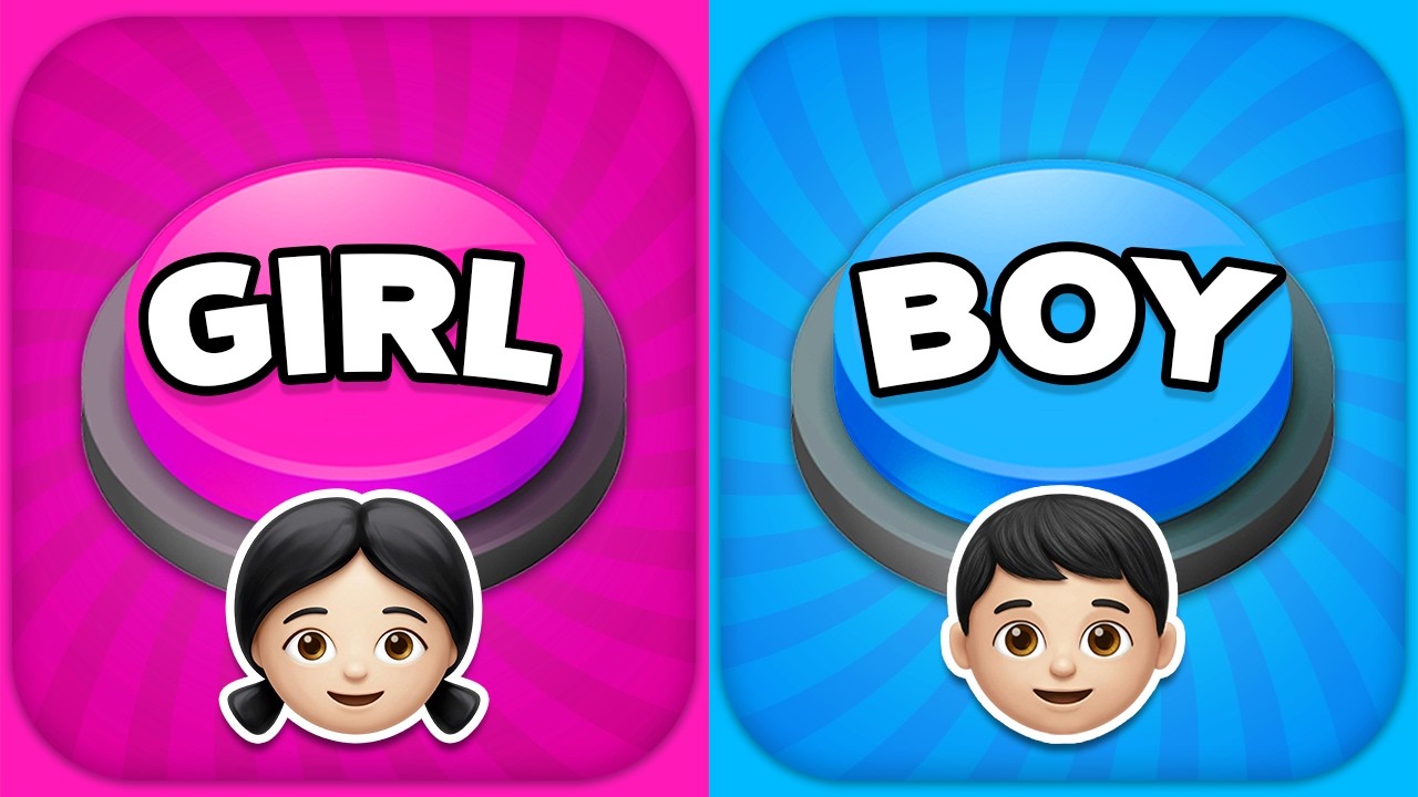 Choose One Button! 💙🎀 BOY or GIRL Edition 😍 Pick Your Side!