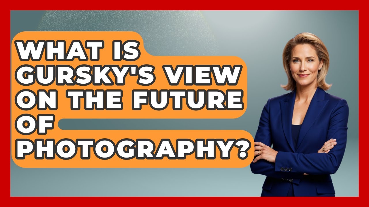 What Is Gursky's View On The Future Of Photography? - Artists Behind the Art