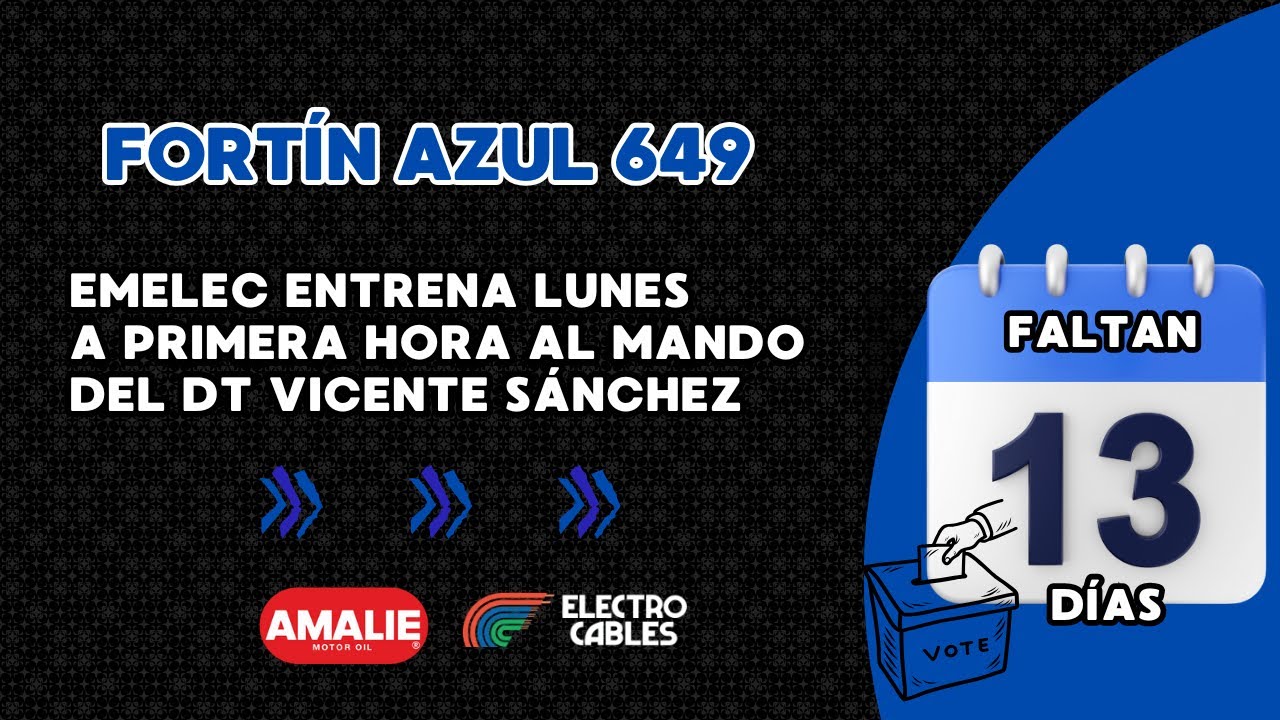 Fort&iacute;n Azul 649: EMELEC entrena Lunes a primera hora al mando del DT Vicente S&aacute;nchez.