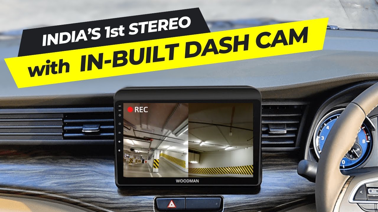 Woodman Mark One Android Car Stereo  | In Built Dash Camera | Detailed Overview | Wireless Carplay