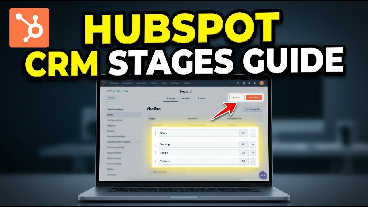 How to configure HubSpot CRM pipeline stages - Complete Guide